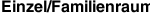 Einzel/Familienraum